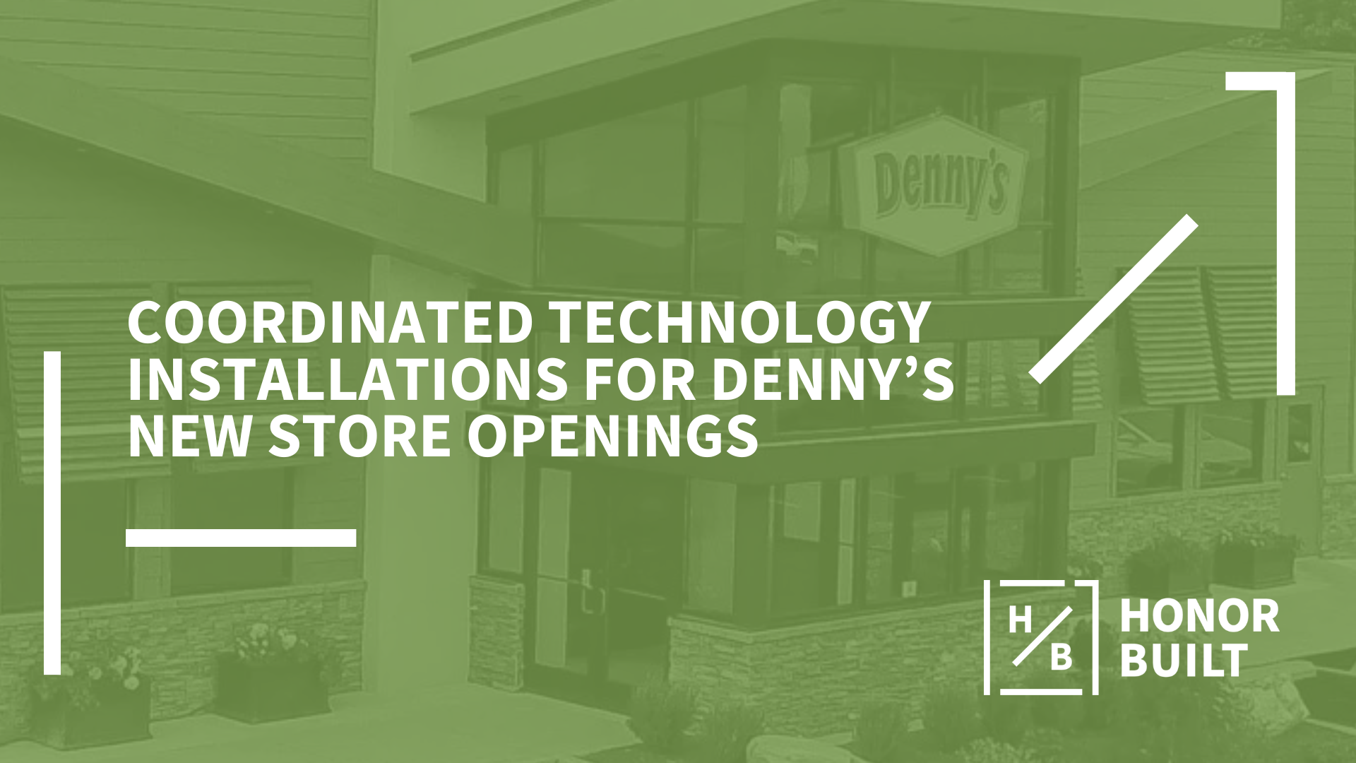 Coordinated Technology Installations For Denny’s New Store Openings