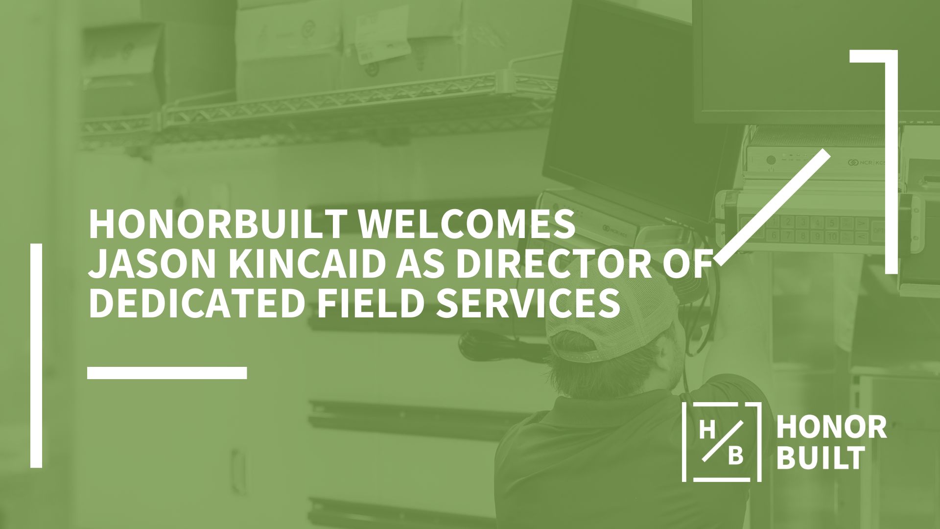 HonorBuilt Welcomes Jason Kincaid as Director of Dedicated Field Services